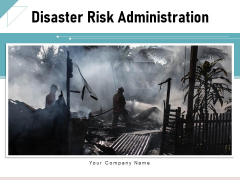 Disaster Risk Administration Team Responsibilities Ppt PowerPoint Presentation Complete Deck Disaster Risk Administration Team Responsibilities Ppt PowerPoint Presentation Complete Deck