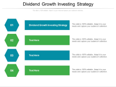 Dividend Growth Investing Strategy Ppt PowerPoint Presentation Gallery Information Cpb Pdf
