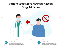 Doctors Creating Awareness Against Drug Addiction Ppt PowerPoint Presentation File Topics PDF Doctors Creating Awareness Against Drug Addiction Ppt PowerPoint Presentation File Topics PDF