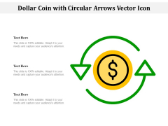 Dollar Coin With Circular Arrows Vector Icon Ppt PowerPoint Presentation Gallery Ideas PDF Dollar Coin With Circular Arrows Vector Icon Ppt PowerPoint Presentation Gallery Ideas PDF