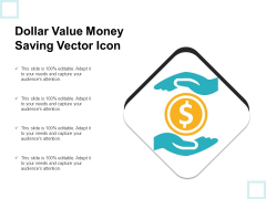Dollar Value Money Saving Vector Icon Ppt PowerPoint Presentation Layouts Demonstration PDF Dollar Value Money Saving Vector Icon Ppt PowerPoint Presentation Layouts Demonstration PDF