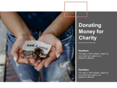Donating Money For Charity Ppt Powerpoint Presentation Ideas Objects