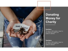 Donating Money For Charity Ppt Powerpoint Presentation Ideas Objects Donating Money For Charity Ppt Powerpoint Presentation Ideas Objects