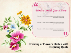 Drawing Of Flowers Sketch With Inspiring Quote Ppt PowerPoint Presentation Summary Vector PDF Drawing Of Flowers Sketch With Inspiring Quote Ppt PowerPoint Presentation Summary Vector PDF