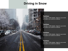 Driving In Snow Ppt PowerPoint Presentation Pictures Introduction Driving In Snow Ppt PowerPoint Presentation Pictures Introduction