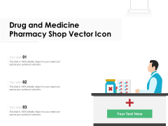 Drug And Medicine Pharmacy Shop Vector Icon Ppt PowerPoint Presentation File Portfolio PDF Drug And Medicine Pharmacy Shop Vector Icon Ppt PowerPoint Presentation File Portfolio PDF