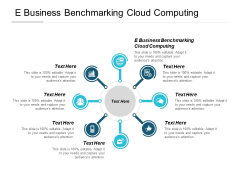 E Business Benchmarking Cloud Computing Ppt PowerPoint Presentation Styles Designs Download Cpb E Business Benchmarking Cloud Computing Ppt PowerPoint Presentation Styles Designs Download Cpb
