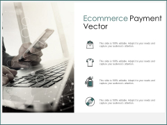 Ecommerce Payment Vector Ppt PowerPoint Presentation Professional Example File Ecommerce Payment Vector Ppt PowerPoint Presentation Professional Example File