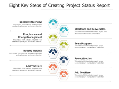 Eight Key Steps Of Creating Project Status Report Ppt PowerPoint Presentation Show Templates PDF Eight Key Steps Of Creating Project Status Report Ppt PowerPoint Presentation Show Templates PDF
