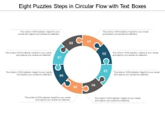 Eight Puzzles Steps In Circular Flow With Text Boxes Ppt Powerpoint Presentation Icon Templates Eight Puzzles Steps In Circular Flow With Text Boxes Ppt Powerpoint Presentation Icon Templates