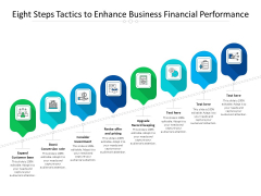 Eight Steps Tactics To Enhance Business Financial Performance Ppt PowerPoint Presentation Gallery Shapes PDF Eight Steps Tactics To Enhance Business Financial Performance Ppt PowerPoint Presentation Gallery Shapes PDF