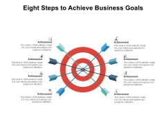 Eight Steps To Achieve Business Goals Ppt PowerPoint Presentation Summary Design Inspiration