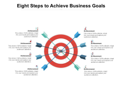Eight Steps To Achieve Business Goals Ppt PowerPoint Presentation Summary Design Inspiration Eight Steps To Achieve Business Goals Ppt PowerPoint Presentation Summary Design Inspiration