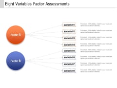 Eight Variables Factor Assessments Ppt PowerPoint Presentation File Introduction PDF Eight Variables Factor Assessments Ppt PowerPoint Presentation File Introduction PDF