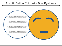 Emoji In Yellow Color With Blue Eyebrows Ppt PowerPoint Presentation Gallery Background Designs PDF Emoji In Yellow Color With Blue Eyebrows Ppt PowerPoint Presentation Gallery Background Designs PDF