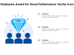 Employee Award For Good Performance Vector Icon Ppt PowerPoint Presentation Gallery Format Ideas PDF