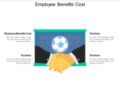 Employee Benefits Cost Ppt PowerPoint Presentation Pictures Shapes Employee Benefits Cost Ppt PowerPoint Presentation Pictures Shapes