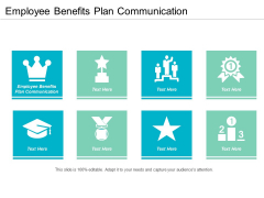 Employee Benefits Plan Communication Ppt PowerPoint Presentation Layouts Graphics Pictures Cpb