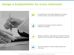 Employee Engagement Activities Company Success Assign A Buddy Mentor For Every Newcomer Introduction PDF