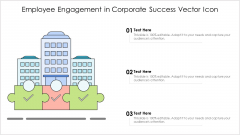 Employee Engagement In Corporate Success Vector Icon Ppt Summary Examples PDF