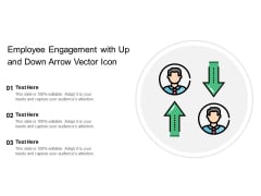 Employee Engagement With Up And Down Arrow Vector Icon Ppt PowerPoint Presentation Infographic Template Clipart Images PDF Employee Engagement With Up And Down Arrow Vector Icon Ppt PowerPoint Presentation Infographic Template Clipart Images PDF