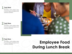 Employee Food During Lunch Break Ppt PowerPoint Presentation Gallery File Formats PDF