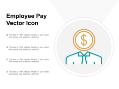 Employee Pay Vector Icon Ppt PowerPoint Presentation Icon Slide Portrait Employee Pay Vector Icon Ppt PowerPoint Presentation Icon Slide Portrait