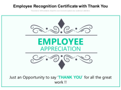 Employee Recognition Certificate With Thank You Ppt PowerPoint Presentation File Model PDF Employee Recognition Certificate With Thank You Ppt PowerPoint Presentation File Model PDF