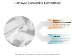 Employee Satisfaction Commitment Ppt PowerPoint Presentation Portfolio Cpb