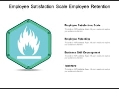 Employee Satisfaction Scale Employee Retention Business Skill Development Ppt PowerPoint Presentation Infographic Template Graphics Download Employee Satisfaction Scale Employee Retention Business Skill Development Ppt PowerPoint Presentation Infographic Template Graphics Download