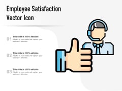 Employee Satisfaction Vector Icon Ppt PowerPoint Presentation Outline Objects