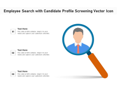 Employee Search With Candidate Profile Screening Vector Icon Ppt PowerPoint Presentation Gallery Graphic Images PDF Employee Search With Candidate Profile Screening Vector Icon Ppt PowerPoint Presentation Gallery Graphic Images PDF