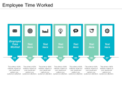 Employee Time Worked Ppt PowerPoint Presentation Slides Graphics Cpb Employee Time Worked Ppt PowerPoint Presentation Slides Graphics Cpb