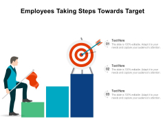 Employees Taking Steps Towards Target Ppt PowerPoint Presentation Summary Mockup Employees Taking Steps Towards Target Ppt PowerPoint Presentation Summary Mockup