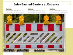 Entry Banned Barriers At Entrance Ppt PowerPoint Presentation Inspiration Examples PDF Entry Banned Barriers At Entrance Ppt PowerPoint Presentation Inspiration Examples PDF