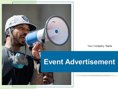 Event Advertisement Business Marketing Ppt PowerPoint Presentation Complete Deck