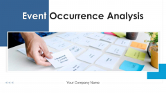Event Occurrence Analysis Process Improvement Ppt PowerPoint Presentation Complete Deck With Slides Event Occurrence Analysis Process Improvement Ppt PowerPoint Presentation Complete Deck With Slides