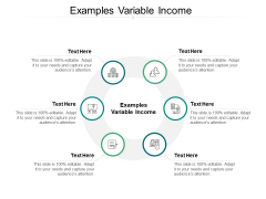 Examples Variable Income Ppt PowerPoint Presentation Show Summary Cpb