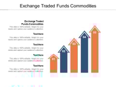 Exchange Traded Funds Commodities Ppt PowerPoint Presentation Layouts Infographics Cpb Pdf Exchange Traded Funds Commodities Ppt PowerPoint Presentation Layouts Infographics Cpb Pdf