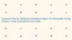 Expansion Plan For Obtaining Competitive Edge Renewable Energy Industry Case Competition Icon Slide Themes PDF