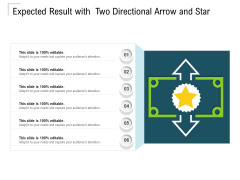 Expected Result With Two Directional Arrow And Star Ppt PowerPoint Presentation File Shapes PDF Expected Result With Two Directional Arrow And Star Ppt PowerPoint Presentation File Shapes PDF