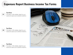 Expenses Report Business Income Tax Forms Ppt PowerPoint Presentation File Portfolio PDF Expenses Report Business Income Tax Forms Ppt PowerPoint Presentation File Portfolio PDF