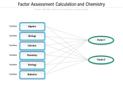 Factor Assessment Calculation And Chemistry Ppt PowerPoint Presentation File Graphics Download PDF Factor Assessment Calculation And Chemistry Ppt PowerPoint Presentation File Graphics Download PDF