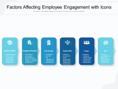 Factors Affecting Employee Engagement With Icons Ppt PowerPoint Presentation Outline Infographic Template PDF Factors Affecting Employee Engagement With Icons Ppt PowerPoint Presentation Outline Infographic Template PDF