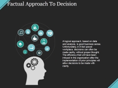 Factual Approach To Decision Ppt PowerPoint Presentation Model Gallery Factual Approach To Decision Ppt PowerPoint Presentation Model Gallery