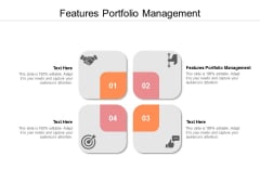 Features Portfolio Management Ppt PowerPoint Presentation Slides Gallery Cpb