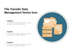 File Transfer Data Management Vector Icon Ppt PowerPoint Presentation File Graphic Images