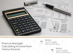 Finance Manager Calculating Income From Various Sources Ppt PowerPoint Presentation Gallery Diagrams PDF Finance Manager Calculating Income From Various Sources Ppt PowerPoint Presentation Gallery Diagrams PDF