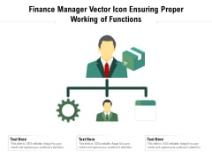 Finance Manager Vector Icon Ensuring Proper Working Of Functions Ppt PowerPoint Presentation Inspiration Ideas PDF Finance Manager Vector Icon Ensuring Proper Working Of Functions Ppt PowerPoint Presentation Inspiration Ideas PDF