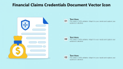 Financial Claims Credentials Document Vector Icon Ppt PowerPoint Presentation Gallery Infographic Template PDF